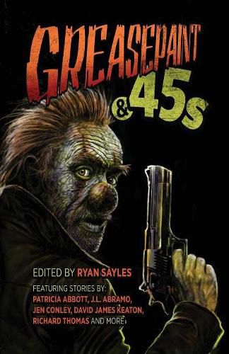 Cover image for Greasepaint & .45s