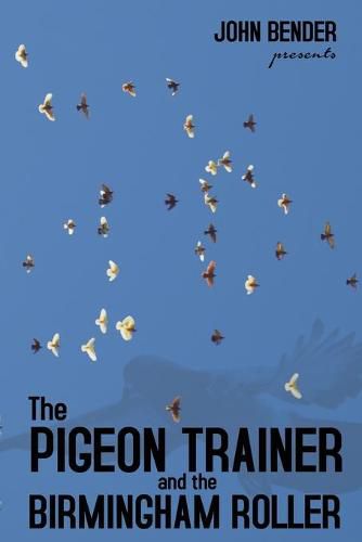 Cover image for The Pigeon Trainer and the Birmingham Roller