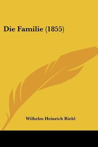 Cover image for Die Familie (1855)