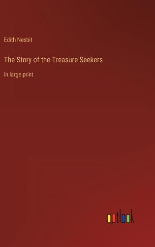 Cover image for The Story of the Treasure Seekers