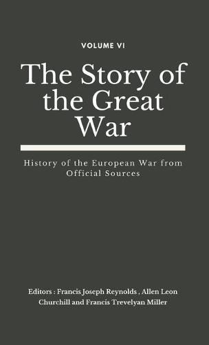 The Story of the Great War, Volume VI (of VIII): History of the European War from Official Sources