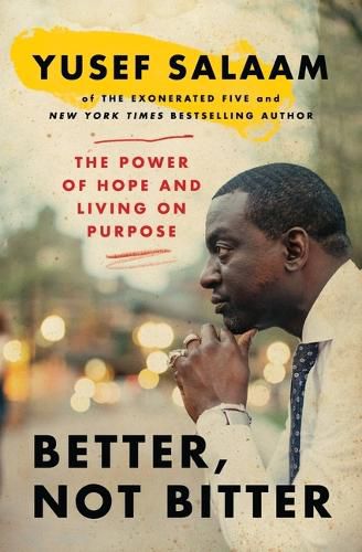 Cover image for Better, Not Bitter: The Power of Hope and Living on Purpose