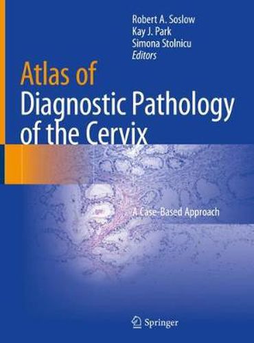 Atlas of Diagnostic Pathology of the Cervix: A Case-Based Approach