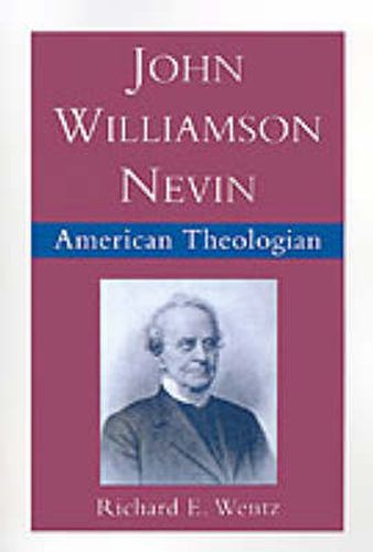 John Williamson Nevin, American Theologian