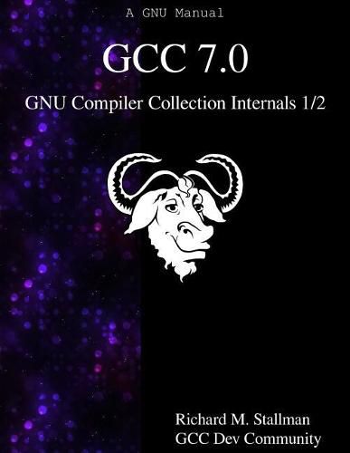 Cover image for GCC 7.0 GNU Compiler Collection Internals 1/2