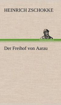 Cover image for Der Freihof Von Aarau