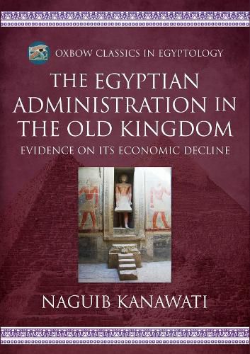 Cover image for The Egyptian Administration in the Old Kingdom