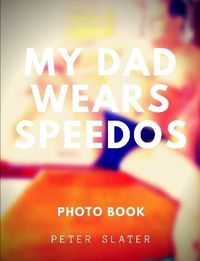 Cover image for My Dad Wears Speedos