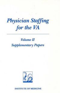 Cover image for Physician Staffing for the VA: Volume II, Supplementary Papers