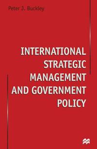 Cover image for International Strategic Management and Government Policy