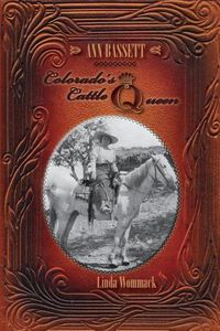 Cover image for Ann Bassett - Colorado's Cattle Queen