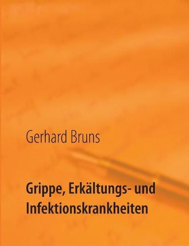 Cover image for Grippe, Erkaltungs- und Infektionskrankheiten: Jetzt helfe ich mir selbst!