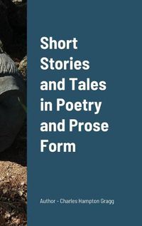 Cover image for Short Stories and Tales in Poetry and Prose Form