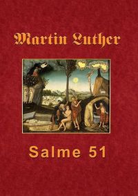 Cover image for Martin Luther - Salme 51: Martin Luthers forelaesning over Salme 51