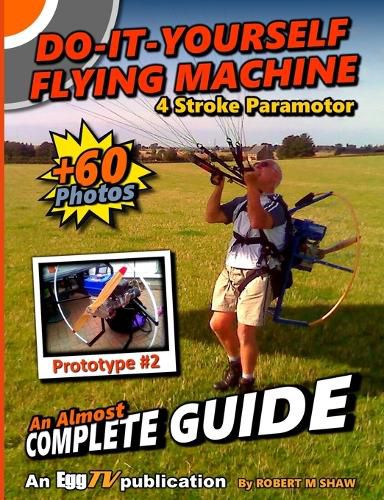 Cover image for Do It Yourself Flying Machine. An Almost Complete Guide
