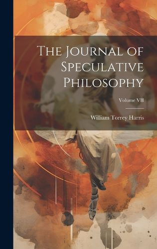 Cover image for The Journal of Speculative Philosophy; Volume VII