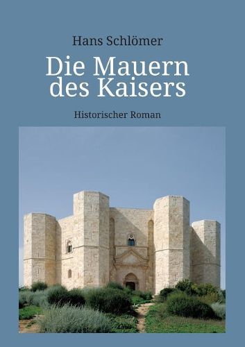 Cover image for Die Mauern des Kaisers