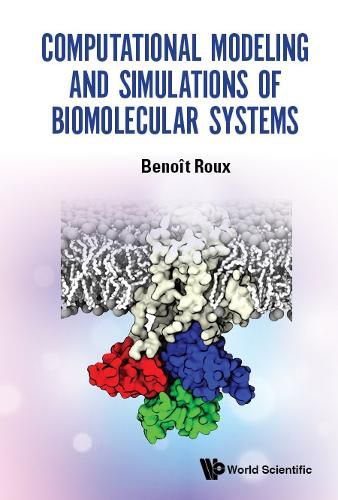 Cover image for Computational Modeling And Simulations Of Biomolecular Systems