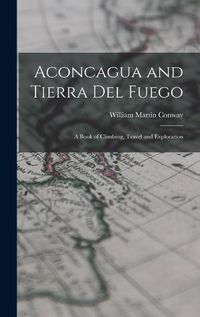 Cover image for Aconcagua and Tierra Del Fuego