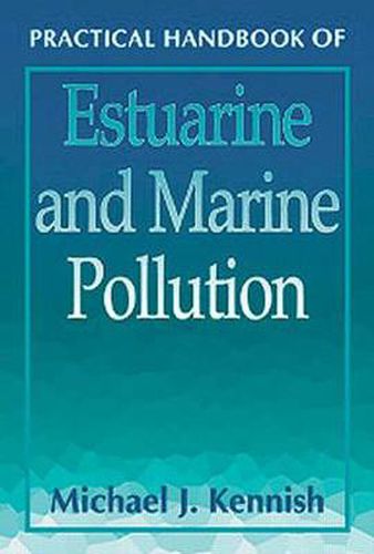 Cover image for Practical Handbook of Estuarine and Marine Pollution