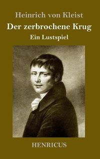 Cover image for Der zerbrochene Krug: Ein Lustspiel