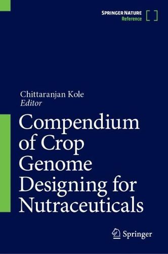 Cover image for Compendium of Crop Genome Designing for Nutraceuticals