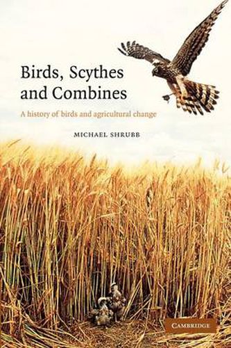 Cover image for Birds, Scythes and Combines: A History of Birds and Agricultural Change