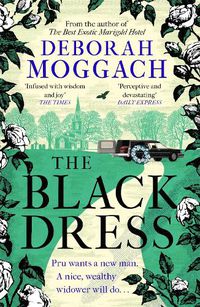 Cover image for The Black Dress: By the author of The Best Exotic Marigold Hotel