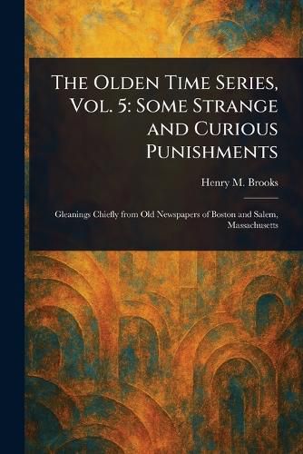 Cover image for The Olden Time Series, Vol. 5