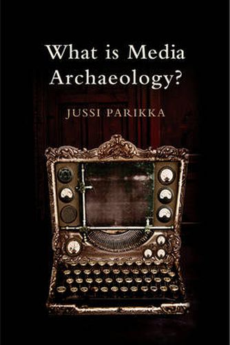 Cover image for What is Media Archaeology?