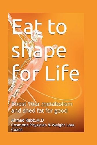 Cover image for Eat to Shape for Life