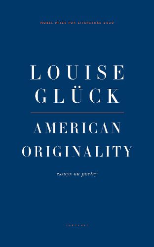 Cover image for American Originality: Essays on Poetry