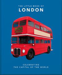 Cover image for The Little Book of London: The Greatest City in the World