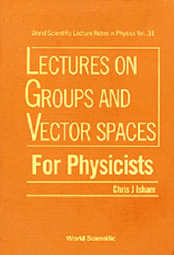 Cover image for Lectures On Groups And Vector Spaces For Physicists