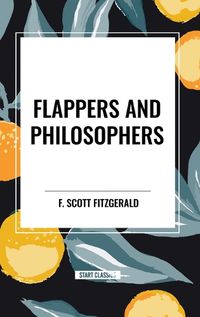 Cover image for Flappers and Philosophers