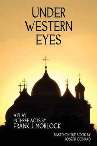 Cover image for Under Western Eyes: A Play in Three Acts