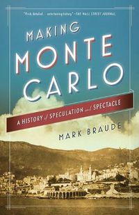 Cover image for Making Monte Carlo: A History of Speculation and Spectacle