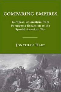 Cover image for Comparing Empires: European Colonialism from Portuguese Expansion to the Spanish-American War