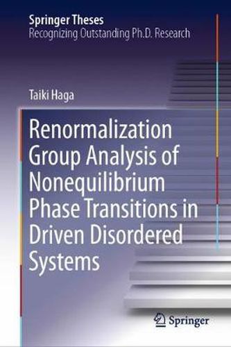 Cover image for Renormalization Group Analysis of Nonequilibrium Phase Transitions in Driven Disordered Systems