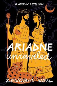 Cover image for Ariadne Unraveled: A Mythic Retelling