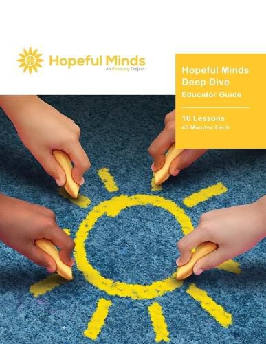 Cover image for Hopeful Minds Deep Dive Educator Guide