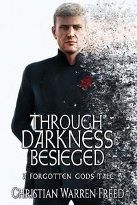 Cover image for Through Darkness Besieged: A Forgotten Gods Tale