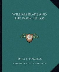 Cover image for William Blake and the Book of Los