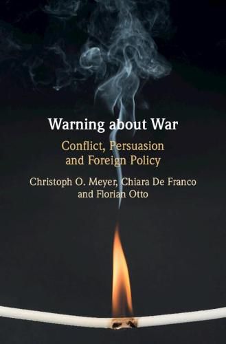 Warning about War: Conflict, Persuasion and Foreign Policy