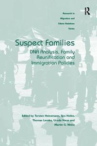 Cover image for Suspect Families: DNA Analysis, Family Reunification and Immigration Policies