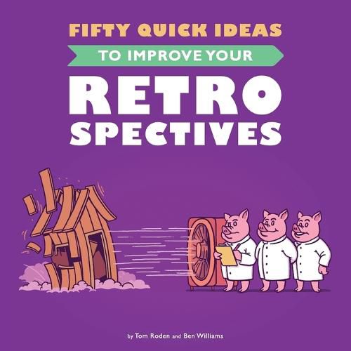 Cover image for Fifty Quick Ideas To Improve Your Retrospectives