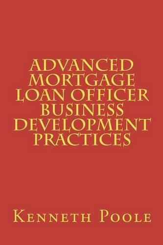 Cover image for Advanced Mortgage Loan Officer Business Development Practices