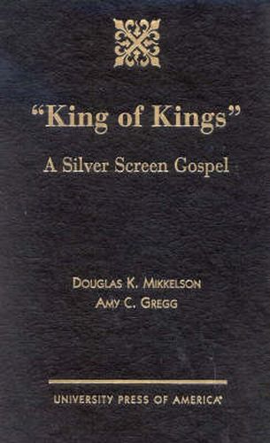 King of Kings: A Silver Screen Gospel