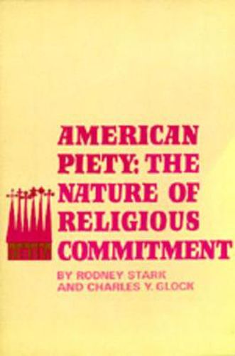 American Piety: The Nature of Religious Commitment