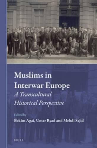 Muslims in Interwar Europe: A Transcultural Historical Perspective